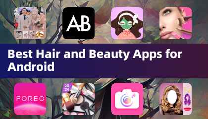 Best Hair and Beauty Apps for Android