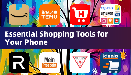 Essential Shopping Tools for Your Phone